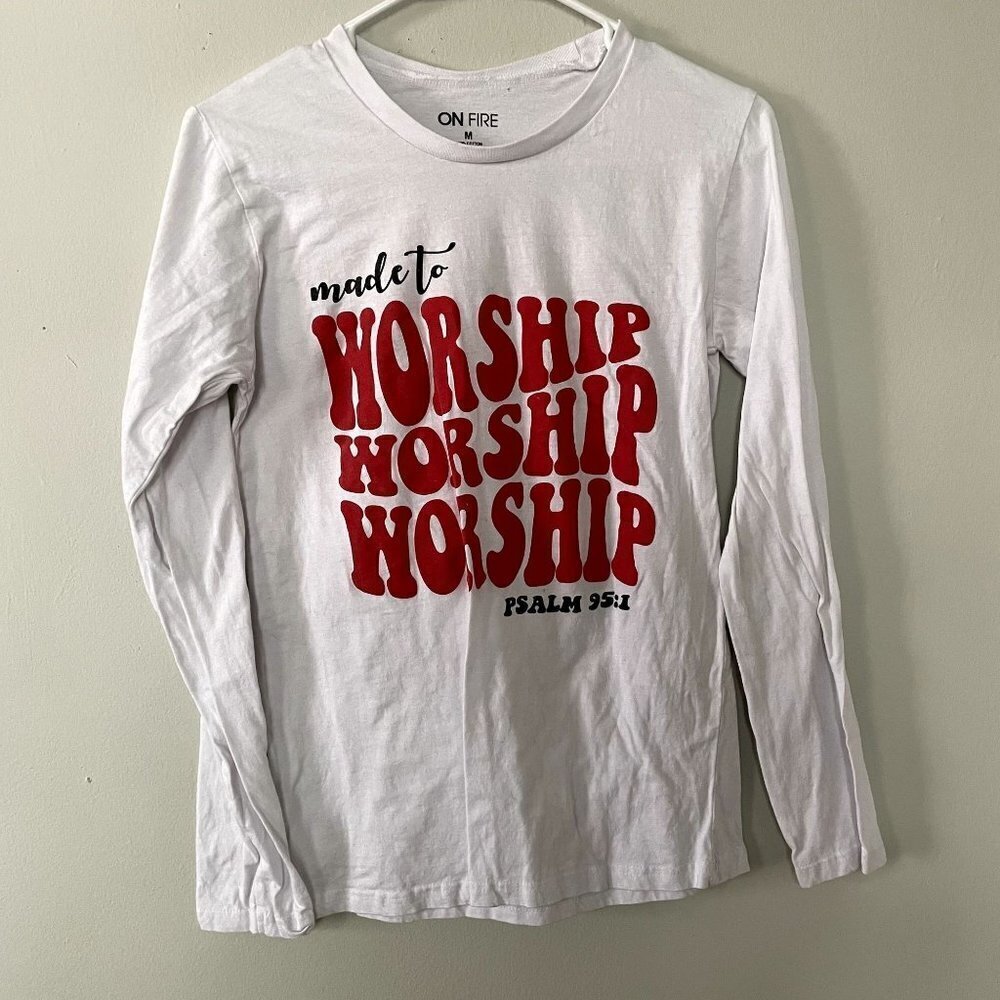 On Fire Made to Worship Long Sleeve Shirt Medium White Women 100% Cotton